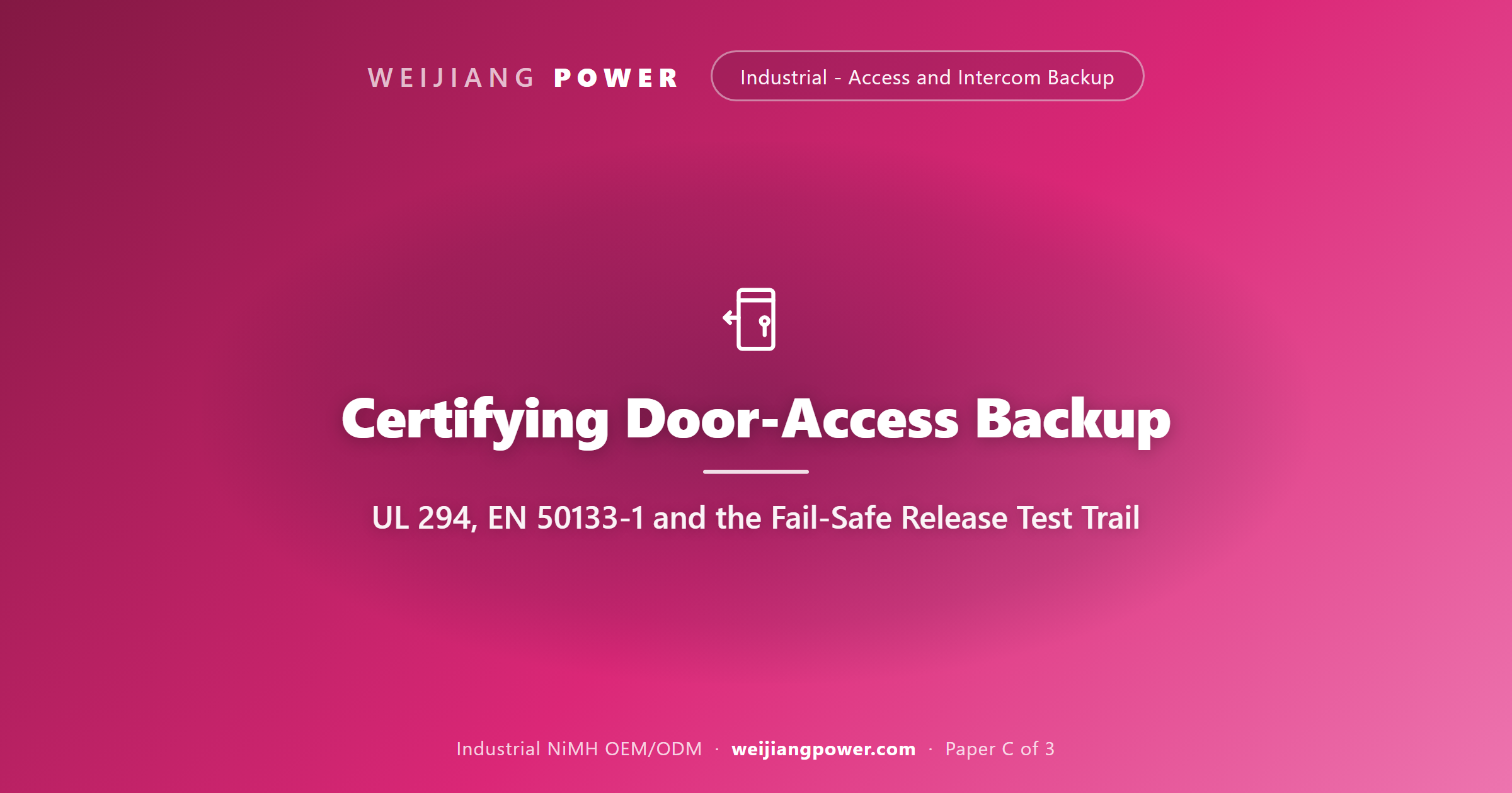 certification evidence stack for access control door backup NiMH battery UL 294 EN 50133 fail safe release