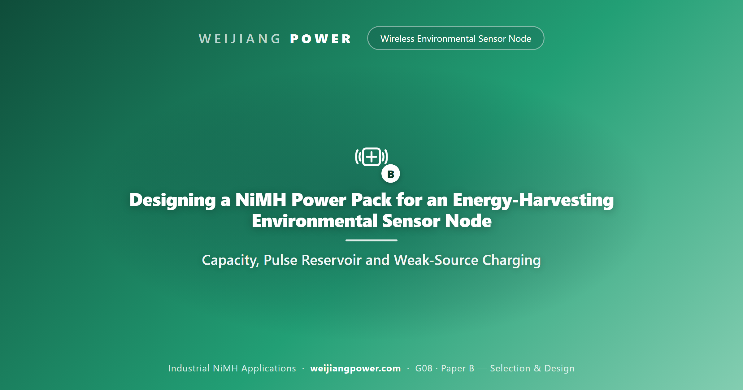Designing a NiMH Power Pack for an Energy-Harvesting Environmental Sensor Node: Capacity, Pulse Reservoir and Weak-Source Charging