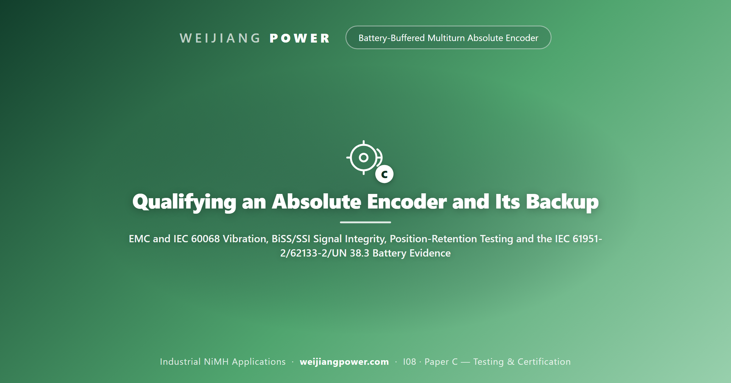 Qualifying an Absolute Encoder and Its Backup: EMC and IEC 60068 Vibration, BiSS/SSI Signal Integrity, Position-Retention Testing and the IEC 61951-2/62133-2/UN 38.3 Battery Evidence