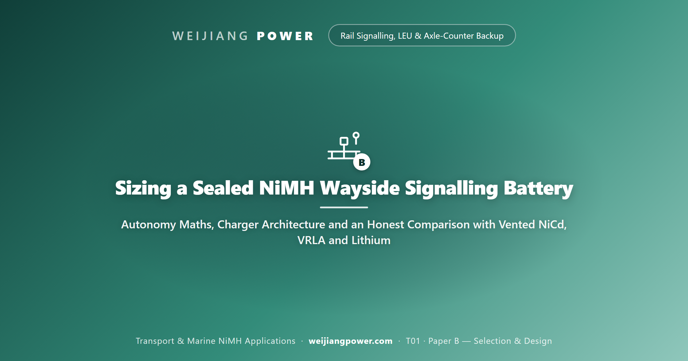 Sizing a Sealed NiMH Wayside Signalling Battery: Autonomy Maths, Charger Architecture and an Honest Comparison with Vented NiCd, VRLA and Lithium