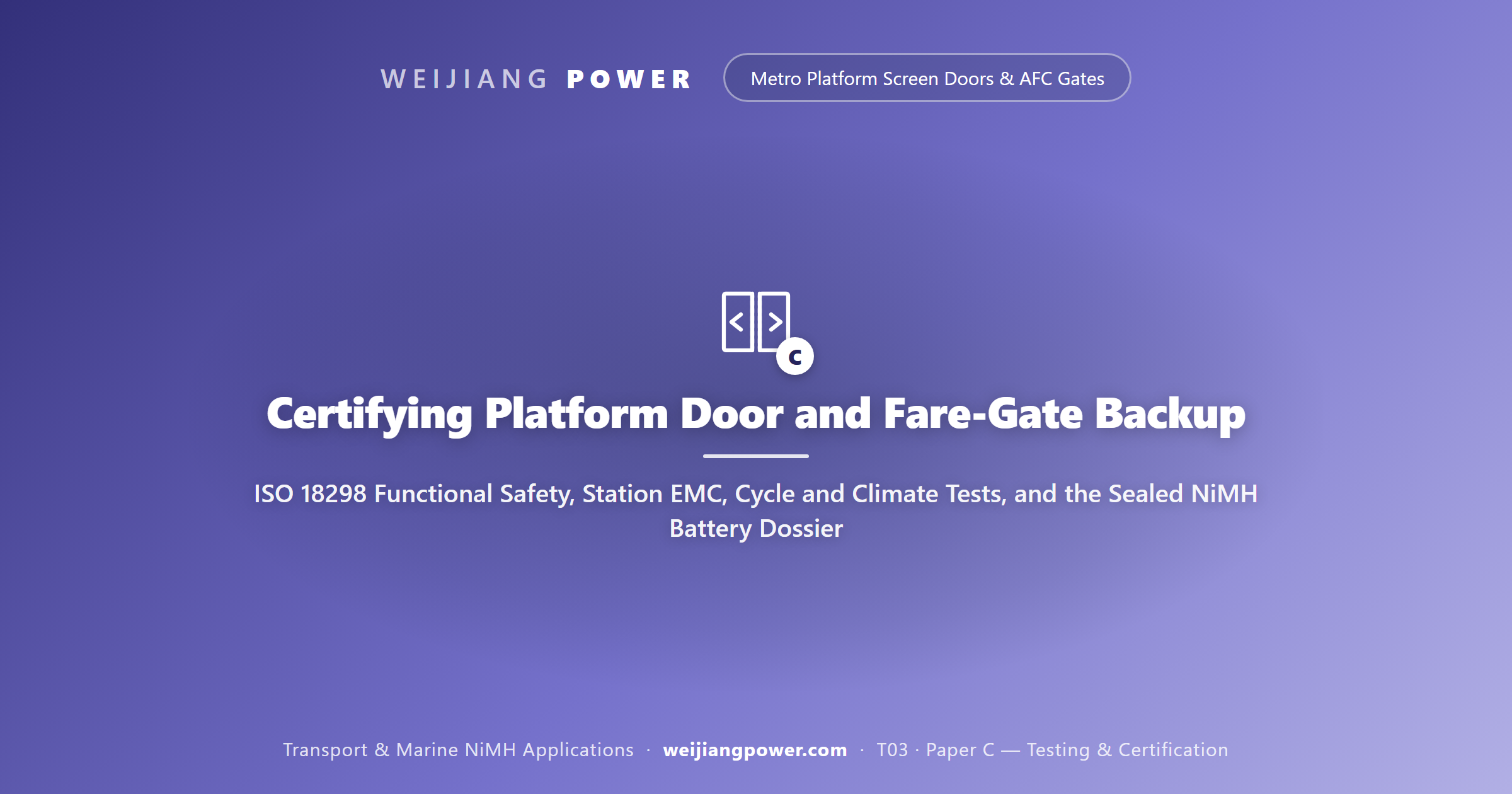 Certifying Platform Door and Fare-Gate Backup: ISO 18298 Functional Safety, Station EMC, Cycle and Climate Tests, and the Sealed NiMH Battery Dossier