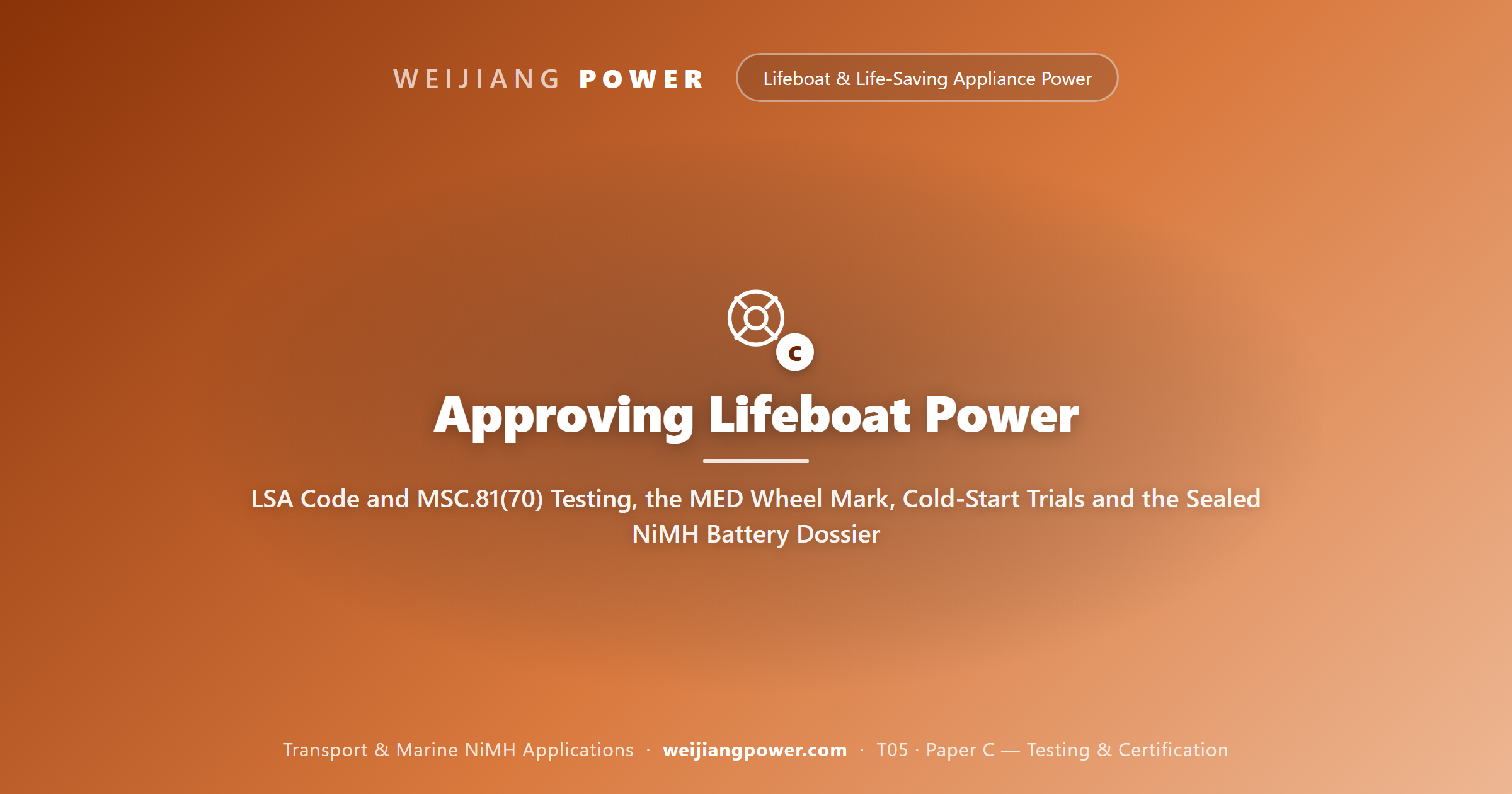 Approving Lifeboat Power: LSA Code and MSC.81(70) Testing, the MED Wheel Mark, Cold-Start Trials and the Sealed NiMH Battery Dossier