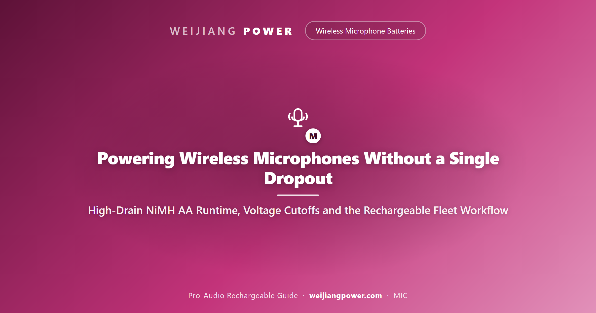 Powering Wireless Microphones Without a Single Dropout: High-Drain NiMH AA Runtime, Voltage Cutoffs and the Rechargeable Fleet Workflow