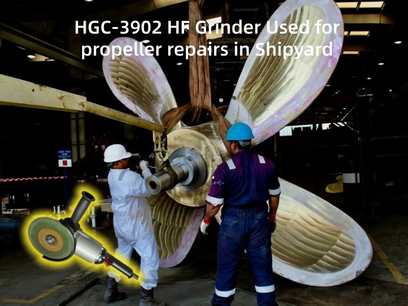 Gerinda HF HGC-3902 Digunakan untuk perbaikan baling-baling di Galangan Kapal