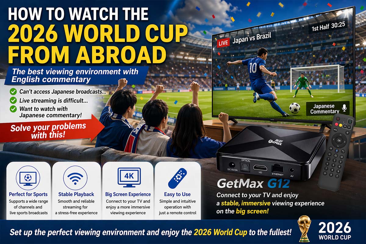 2026 World Cup high ticket cost vs home streaming with GetMax G12 TV box