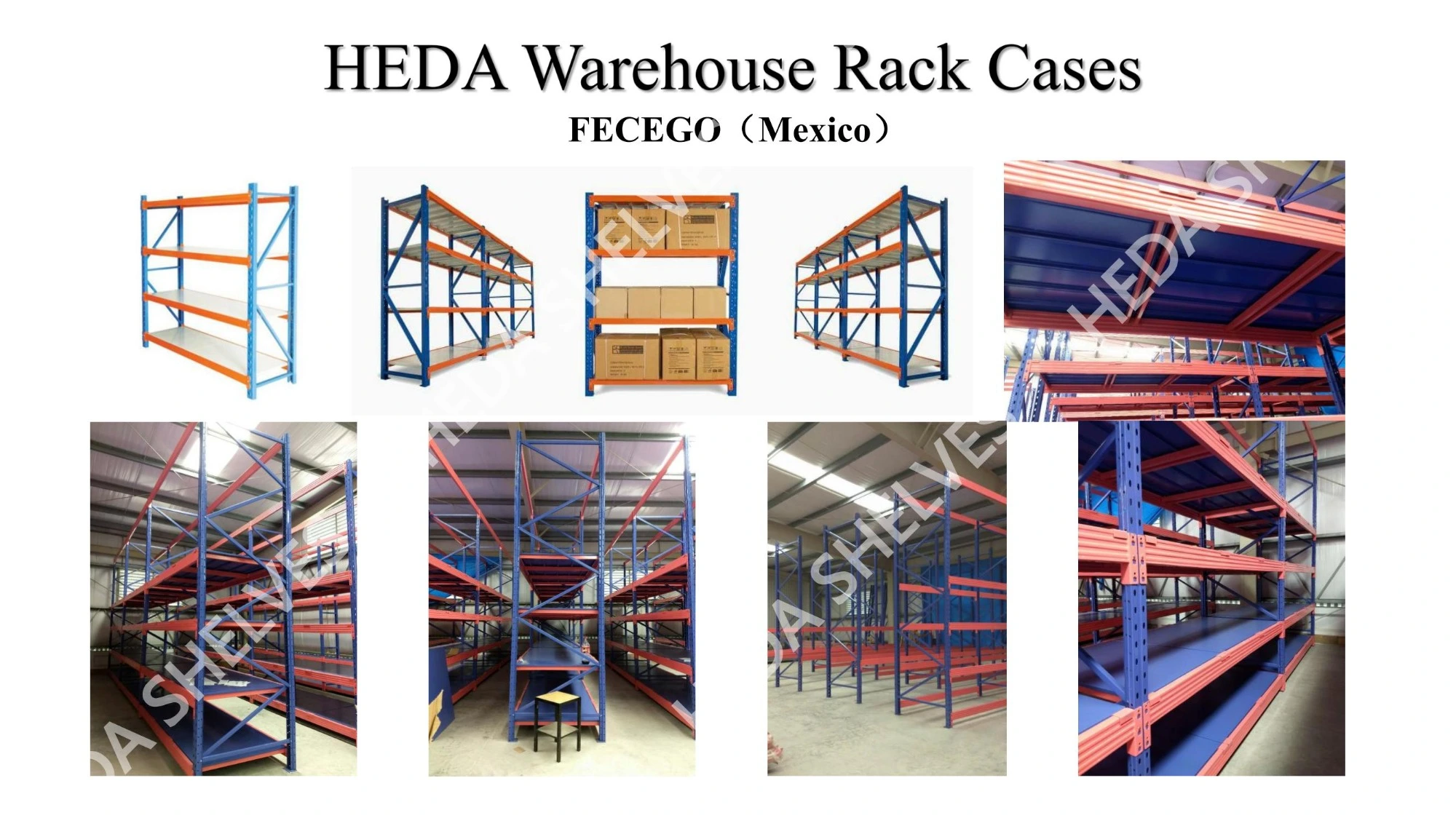 Original HEDA warehouse racking project reference collage from Mexico showing blue and orange steel racks, different bay dimensions, decking and installed warehouse storage structures