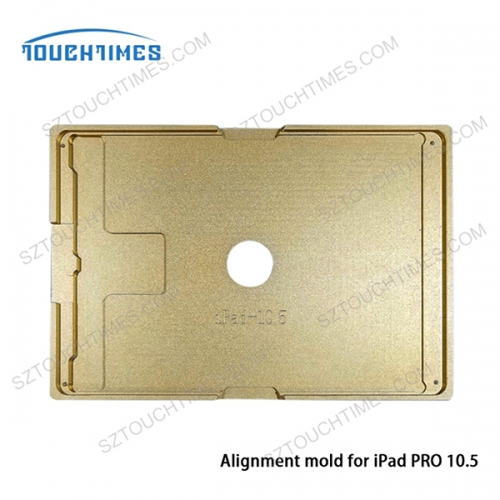 iPad Pro(10.5) LCD Laminating Alignment Mold Repair Mould