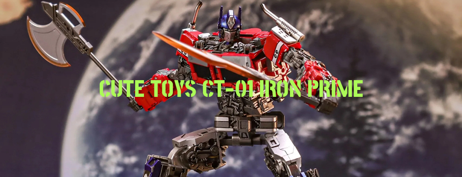 CUTE TOYS CT-01 IRON PRIME