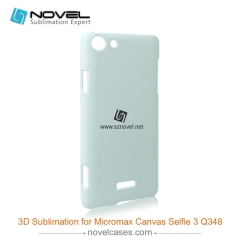 3D Sublimation Phone Case for Micromax Canvas Selfie 3 Q348