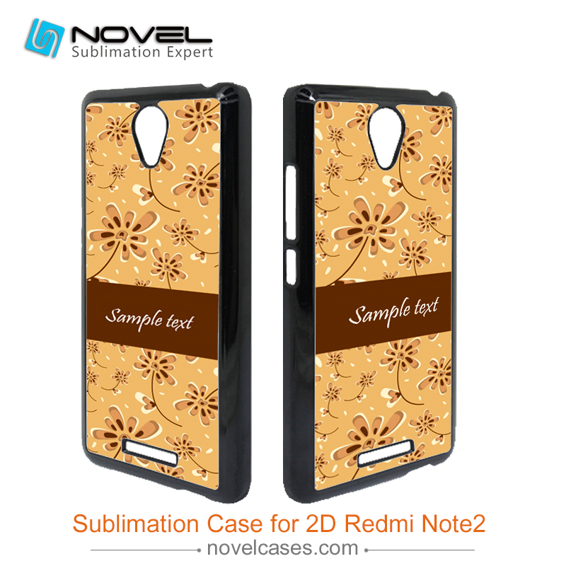 Customized Plastic 2D Sublimation Phone Case For  Redmi Note 2