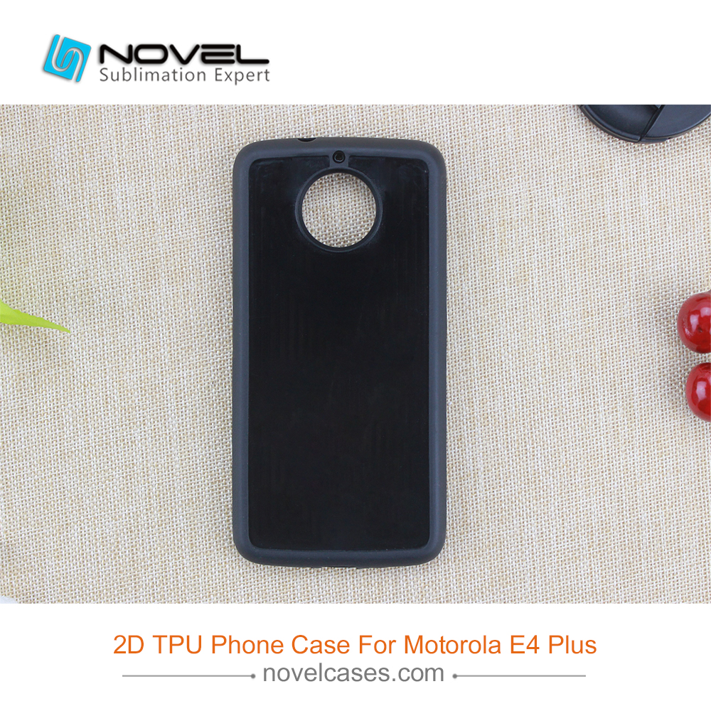 Sublimation 2D Rubber TPU Smartphone Case For Moto E4 Plus