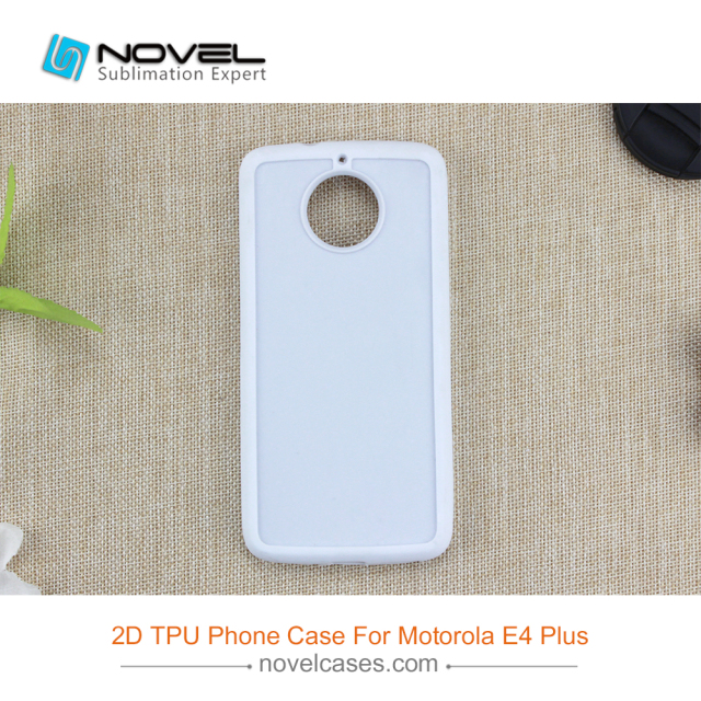 Sublimation 2D Rubber TPU Smartphone Case For Moto E4 Plus