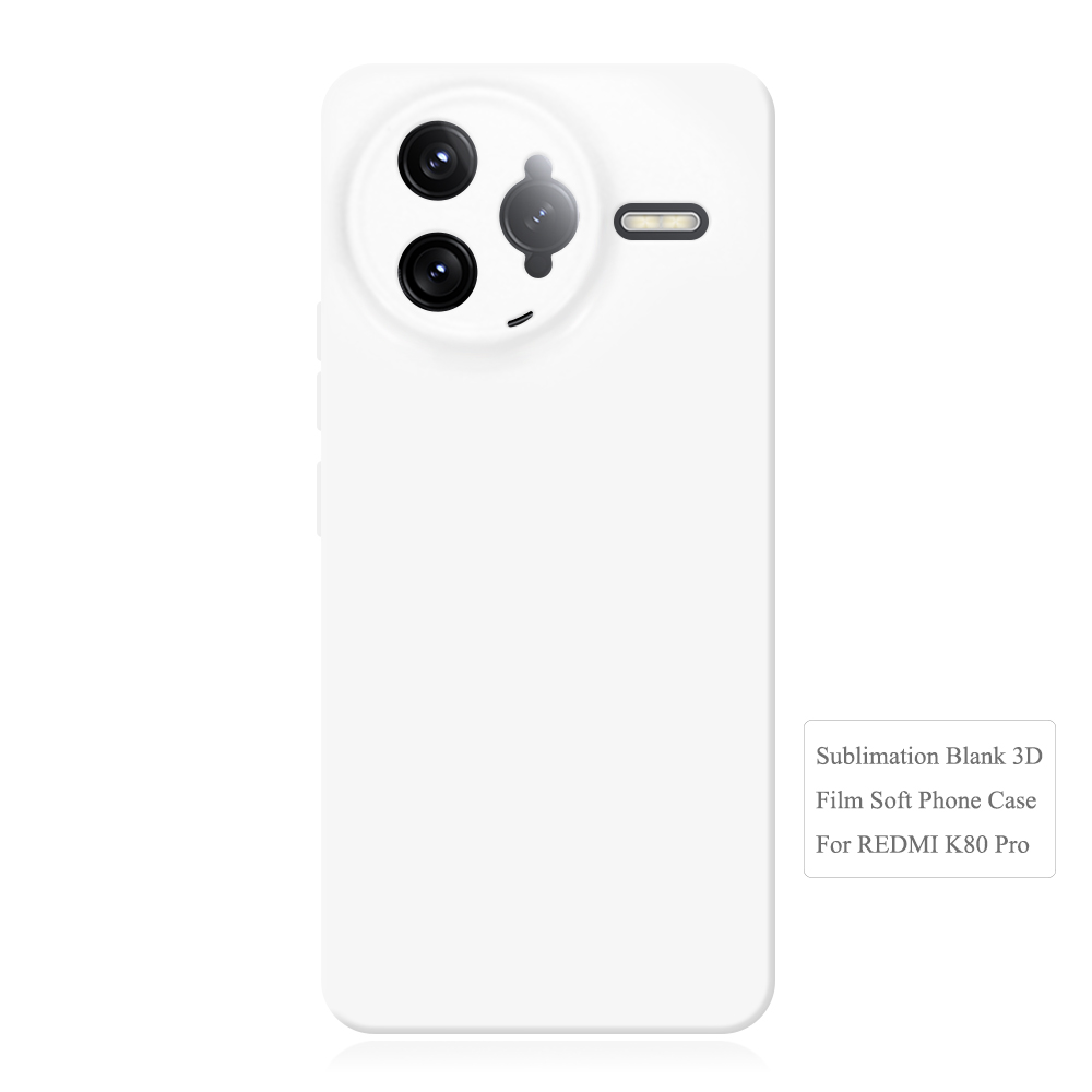 Sublimation 3D Film Soft Phone Case for Redmi K80 Heat Press Silicone Customizable Phone Cover TPU Full Cover Mobile Phone Case for Redmi Series