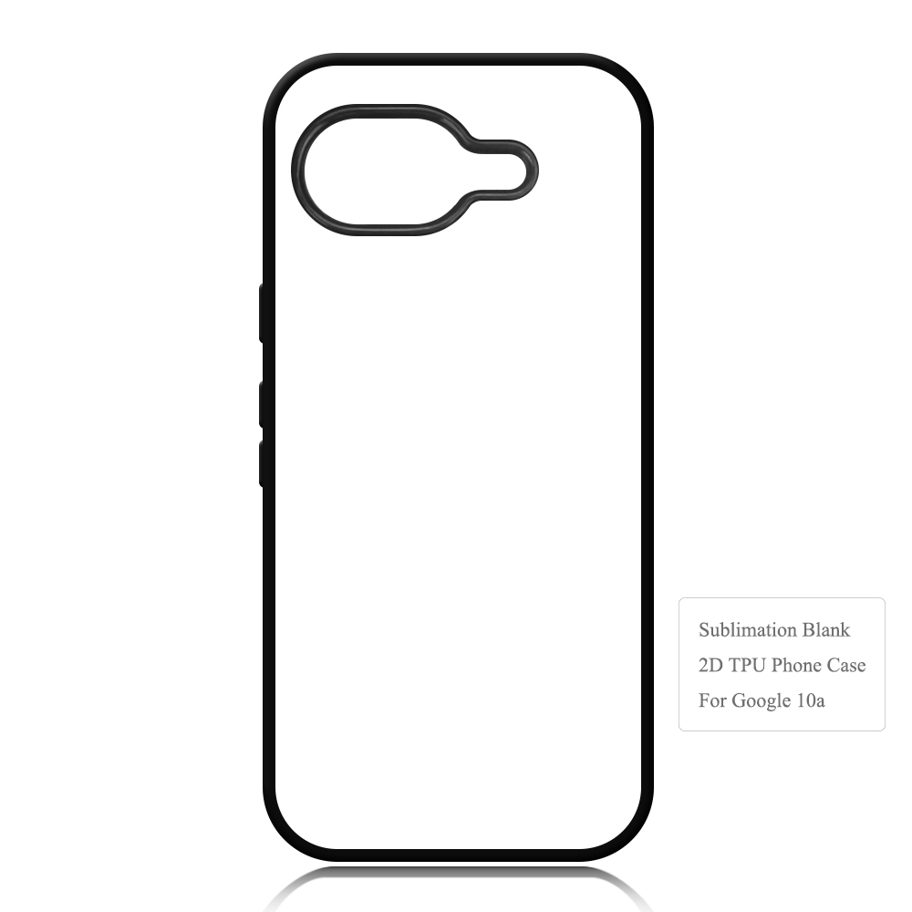 For Google Pixel 10A,Pixel 9,Pixel 8A,Pixel 8,Pixel 7A,2,3,4  Sublimation Blank 2D TPU+PC Case Cover With Aluminum Sheet