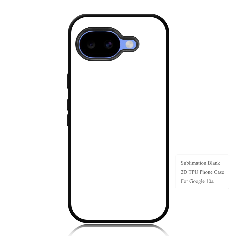 For Google Pixel 10A,Pixel 9,Pixel 8A,Pixel 8,Pixel 7A,2,3,4  Sublimation Blank 2D TPU+PC Case Cover With Aluminum Sheet
