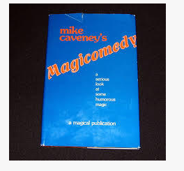 Mike Caveney - Magicomedy