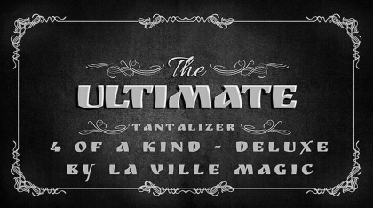 The Ultimate Tantalizer by La Ville Magic