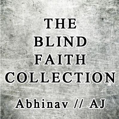2015 The Blind Faith Collection by Abhinav & AJ