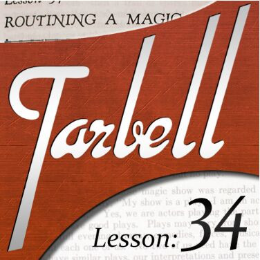Tarbell 34 Routining a Magic Show
