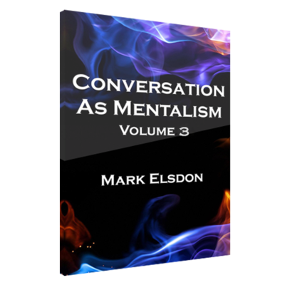 Mark Elsdon - Conversation As Mentalism Vol 3
