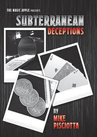 Subterranean Deceptions by Mike Pisciotta