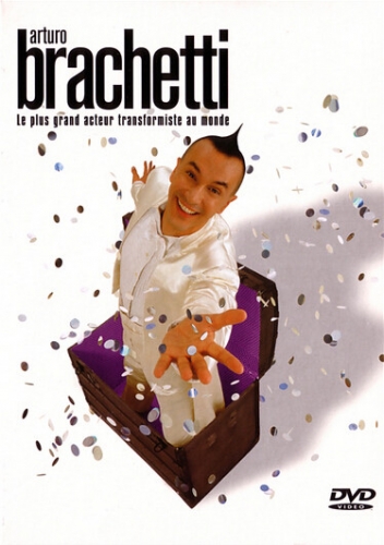 Arthuro Brachetti Le Plus Grand Acteur Transformiste
