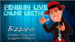 2013 Bizzaro Penguin Live Online Lecture