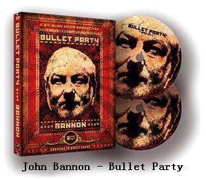 2011 BBM John Bannon - Bullet Party