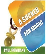 Sucker For Magic by Paul Rhomany