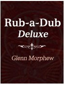 Rub-a-Dub Deluxe by Glenn Morphew