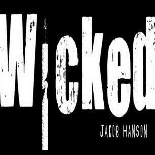 Wicked by Jacob Hanson
