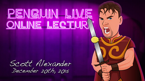 Scott Alexander Penguin Live Online Lecture 3