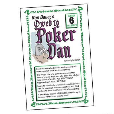 Ron Bauer series #6 - Owed to Poker Dan