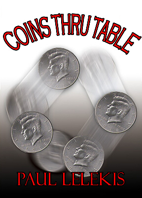 COINS THRU TABLE by Paul Lelekis
