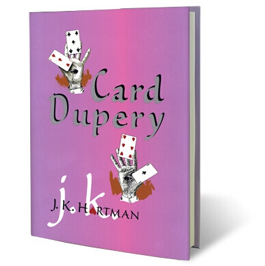 J.K.Hartman - Card Dupery