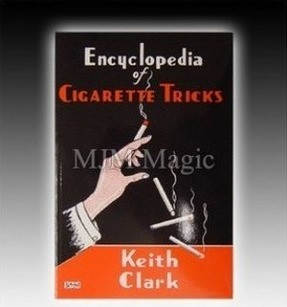 Encyclopedia of Cigarette Tricks by KeithClark
