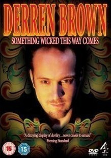 Derren Brown - Something Wicked This Way Comes