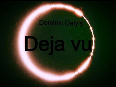 Deja Vu by Dominic Daly