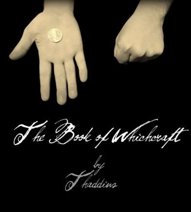 The Book of Whichcraft by Thaddius