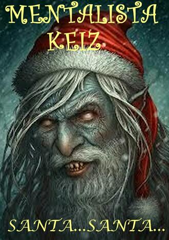 Mentalista Keiz - santa...santa...