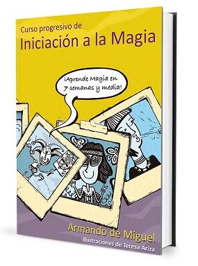 Armando de Miguel - Curso Progresivo De Iniciación A La Magia