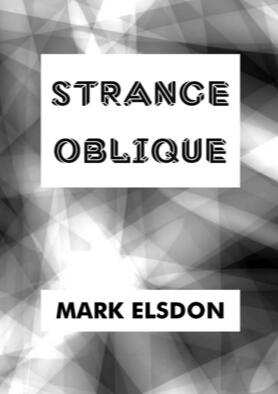 Strange Oblique by Mark Elsdon