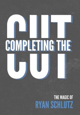 Completing the Cut by Ryan Schlutz