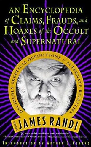 An Encyclopedia of Claims, Frauds, and Hoaxes of the Occult and Supernatural Paperback by James Randi