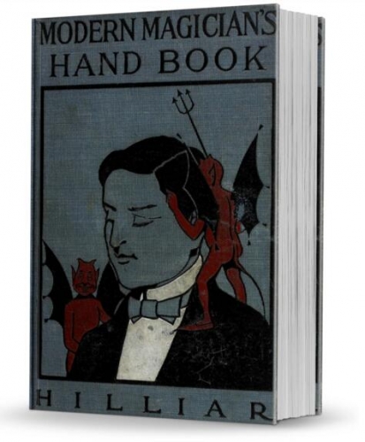Hilliar - Modern Magicians Handbook