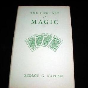 Fine Art of Magic by George G. Kaplan