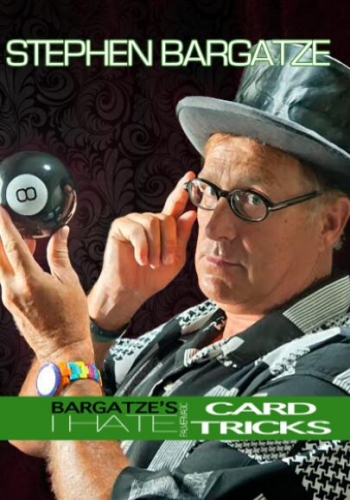 I Hate Card Tricks by Stephen Bargatze