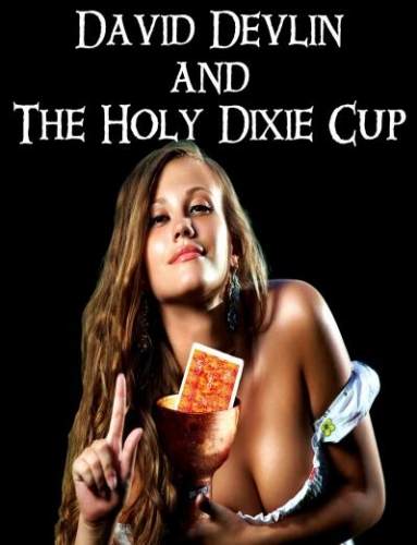 The Holy Dixie Cup by David Devlin