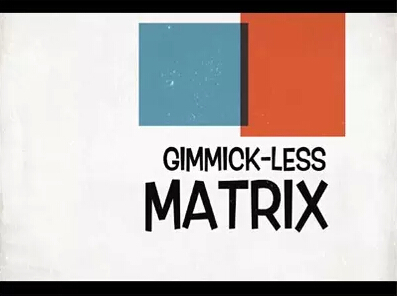2015 Gimmick-less Matrix by Zachary Tolstoy