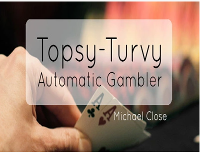 2015 Topsy Turvy Automatic Gambler by Michael Close